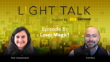 LIGHT TALK - EPISODE 8: Laser Magic! with Angi Compatangelo